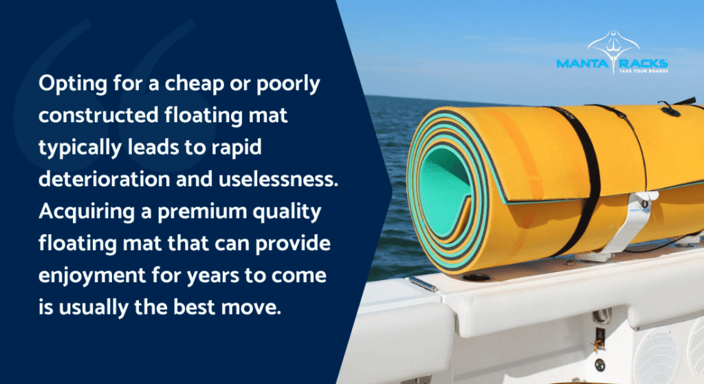 A floating mat racked on the boat, and a quote about floating mat quality.