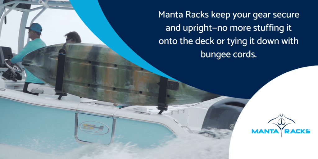 Man riding a boat with text highlighting Manta Racks for secure, upright gear storage on deck without bungee cords.